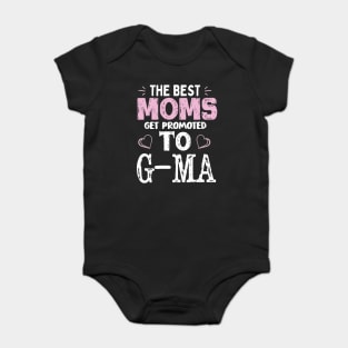 The Best moms get promoted to grandma Funny Shirt Baby Bodysuit